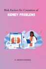 Risk Factors for Causation of Kidney Problems - Book