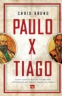 Paulo x Tiago : Como conciliar suas (aparentes) diferencas no debate sobre fe e obras - Book