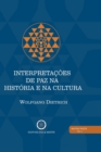 Interpretacoes de Paz na Historia e na Cultura - Book