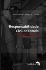 Responsabilidade civil do Estado pela exposicao abusiva de investigados na midia - Book