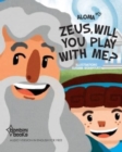 Zeus, Will You Play with Me? - Book