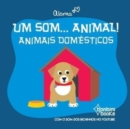 Um Som... Animal! : Animais Domesticos - Book