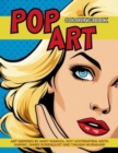 Pop Art Coloring Book inspired by Andy Warhol, Roy Lichtenstein, Keith Haring, James Rosenquist and Takashi Murakami : Fun and Easy Pin-Ups Models, Pop Art Designs and Graffiti Art. - Book