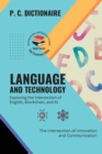 Language and Technology-Exploring the Intersection of English, Blockchain, and AI : The Intersection of Innovation and Communication - Book