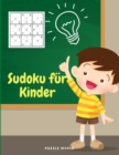 Sudoku fur Kinder - Verbessern Sie die Logikfahigkeiten Ihrer Kinde - Book