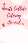 Hearts Collide Coloring Journal - Book