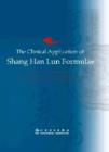 The Clinical Application of Shang Han Lun Formulae - Book