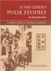 Li Shi-Zhen's Pulse Studies: An Illustrated Guide - Book