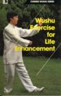 Wushu Exercise for Life Enhancement - Book