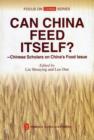 Can Chinese Feed Itself? : Chinese Scholars on China's Food Issue - Book