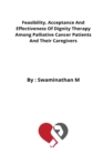 Feasibility, Acceptance And Effectiveness Of Dignity Therapy Among Palliative Cancer Patients And Their Caregivers - Book