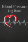 Blood Pressure Log Book : Blood Pressure Journal Book Monitor, Track & Record Blood Pressure Wherever You Are Pocket Size 6 x 9 in - Book