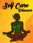 Self Care Planner : Self-Love Workbook for Women: Mental Health Journal Notebook: Self Care For Her - Book