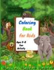 Coloring Book for Kids Ages 4-8 Fun Activity : Fun Children's Coloring Book with 25 Adorable Animal Pages for Toddlers & Kids to Learn & Color Preschool Coloring Books for 2-4 Years - Book