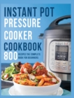 Instant Pot Pressure Cooker Cookbook : 150 Recipes, The Complete Book for Beginners - Book