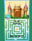 Fun and Challenging Mazes for Kids 8-12 : An Amazing Maze Activity Book for Kids (Maze Books for Kids) - Book