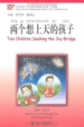 Two Children Seeking the Joy Bridge, Level 1: 300 Words Level - Book