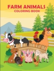 Farm Animals Coloring Book : A Cute Farm with Animals Coloring Book for Kids (Coloring Book for Toddlers) - Book