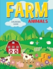 Farm Animals Coloring Book : A Cute Farm Animal Coloring Book for Kids (Coloring Books for Kids) - Book