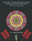 Adult coloring book : Mandalas, Stress Relieving, Perfect for Relaxation - Book
