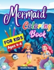 Magical World of Mermaid - Coloring Book for Kids : Cute and Easy Mermaids and Ocean Animals to Color for Girls and Boys - Book