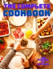 The Complete Diet Cookbook : Low-Carb, High-Fat Ketogenic Recipes on a Budget, Quick and Easy to Heal Your Body and Lose Your Weight - Book