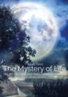 The Mystery of Life : You are the Light, and that's indestructible truth - Book