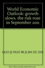 World Economic Outlook, September 2011 (Chinese) : Slowing Growth, Rising Risks - Book