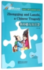 Zhongqing and Lanzhi, a Chinese Tragedy - Rainbow Bridge Graded Chinese Reader, Level 2 : 500 Vocabulary Words - Book