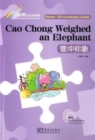 Cao Chong Weighed an Elephant - Rainbow Bridge Graded Chinese Reader, Starter: 150 Vocabulary Words - Book