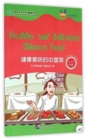 Healthy and Delicious Chinese Food (for Teenagers) - Friends Chinese Graded Readers (Level 6) - Book
