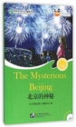 The Mysterious Beijing (for Teenagers) - Friends Chinese Graded Readers (Level 6) - Book