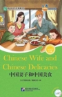 Chinese Wife and Chinese Delicacies (for Teenagers) - Friends Chinese Graded Readers (Level 6) - Book