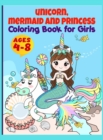 Unicorn, Mermaid, Princess and More Coloring Book For Girls : Coloring Book For Girls Ages 4-8 (Coloring Book For Kids) - Book