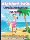Flamant Rose Livre de Coloriage Pour les Enfants : Un oiseau unique a colorier pour les tout-petits enfants 2-4, 4-8 - Book