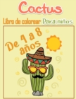 Cactus Libro de colorear para ninos : Paginas para colorear faciles para manos pequenas con lineas gruesas, !diversion para el aprendizaje temprano! (Dibujos de cactus super bonitos) - Book