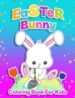 Easter Bunny Coloring Book For Kids Ages 4-8 : Easter Egg Coloring Book for Children &Teens - Funny Happy Easter Coloring Book for Boys and Girls with ... Lambs, Eggs, Easter Kids and Much More! - Book