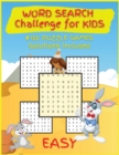 WORD SEARCH Challenge for KIDS : Activity Book for Children, 100 Puzzles Games for KIDS, Ages 6-8, 8-12, Easy, Large Format. Great Gift for Boys & Girls. - Book