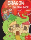 Dragon Coloring Book For Kids Ages 4-8 : Nice Little Dragons Colouring Book for Children ages 4-8 with 40 Pages of Cute Fantastical Dragons to Color - Fun Gifts for Dragon Lovers Boys & Girls - Book