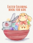Easter Coloring Book for Kids : 40 Cute and Fun Images, Ages 4-8, 8.5 x 11 Inches - Book