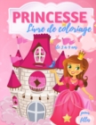 Livre de coloriage de princesses pour les filles de 3 a 9 ans : 40 belles illustrations de princesses a colorier, livre d'activites et de coloriage de jolies princesses pour les filles, les garcons, l - Book