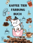 KAFFEE TIER F RBUNG BUCH: F RBUNG B CHER - Book
