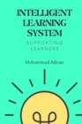 Intelligent Learning System - Supporting Learners - Book