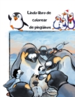 Lindo libro de colorear de pinguinos : Divertido pinguino para colorear para ninos - Book
