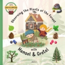 Observing the Plants of the Forest with Hansel and Gretel - Book