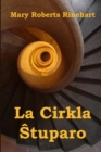 La Cirkla &#348;tuparo : The Circular Staircase, Esperanto edition - Book