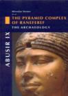 Abusir IX : The Pyramid Complex of Raneferef, I: The Archaeology - Book