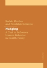 Nudging towards Health : A Tool to Influence Human Behavior in Health Policy - Book