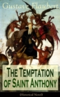 The Temptation of Saint Anthony (Historical Novel) - eBook