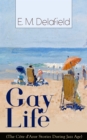 Gay Life (The Cote d'Azur Stories During Jazz Age): Satirical Novel of French Riviera Lifestyle - eBook